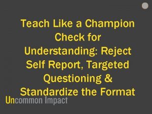 Teach Like a Champion Check for Understanding Reject