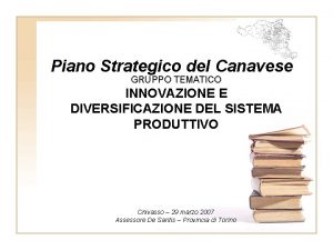 Piano Strategico del Canavese GRUPPO TEMATICO INNOVAZIONE E