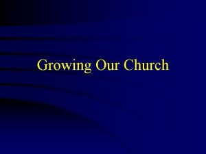 Growing Our Church A Healthy Church All living