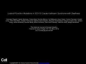 LossofFunction Mutations in SOX 10 Cause Kallmann Syndrome