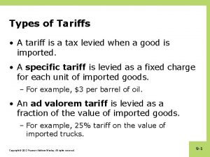Types of Tariffs A tariff is a tax