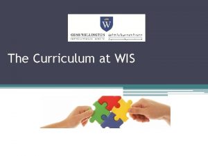 The Curriculum at WIS The WIS Curriculum Creative