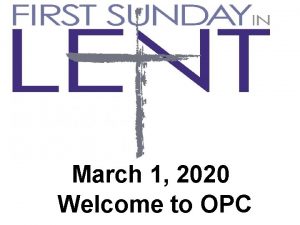 March 1 2020 Welcome to OPC Cambridge Chimes