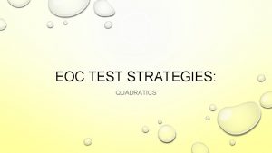 EOC TEST STRATEGIES QUADRATICS HOW TO TELL IF