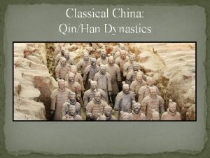 Classical China QinHan Dynasties Chinese Dynasties Shang Zhou