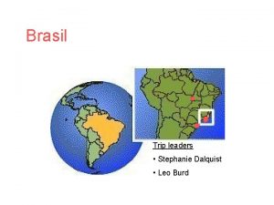 Brasil Trip leaders Stephanie Dalquist Leo Burd os