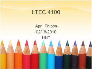 LTEC 4100 April Phipps 02182010 UNT The 5