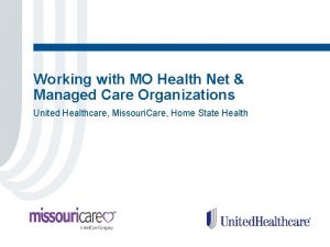 Working with MO Health Net Managed Care Organizations