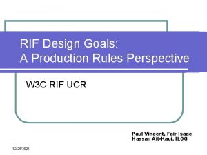 RIF Design Goals A Production Rules Perspective W