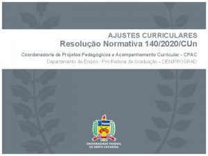AJUSTES CURRICULARES Resoluo Normativa 1402020CUn Coordenadoria de Projetos