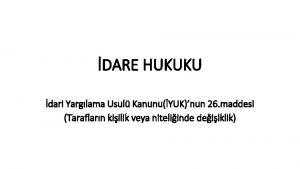 DARE HUKUKU dari Yarglama Usul KanunuYUKnun 26 maddesi