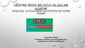 CENTRE REDA SELAOUI ALQALAM AGADIR CPGE ECS ICI