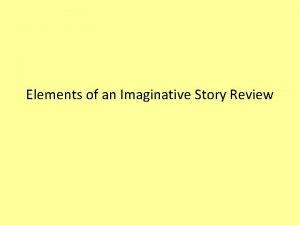 Elements of an Imaginative Story Review Plot is