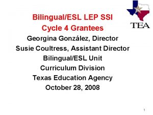 BilingualESL LEP SSI Cycle 4 Grantees Georgina Gonzlez