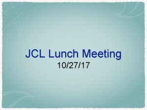 JCL Lunch Meeting 102717 JCL Creed We the