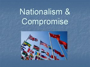 Nationalism Compromise The Steamboat n The steamboat helped