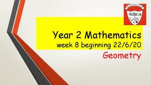 Year 2 Mathematics week 8 beginning 22620 Geometry