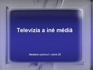 Televzia a in mdi Medilna vchova 5 ronk