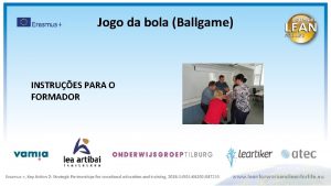 Jogo da bola Ballgame INSTRUES PARA O FORMADOR