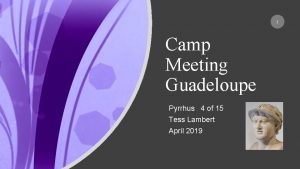 1 Camp Meeting Guadeloupe Pyrrhus 4 of 15