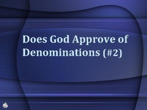 Does God Approve of Denominations 2 DENOMINATIONS Result