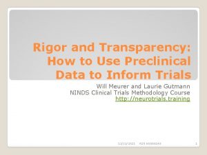 Rigor and Transparency How to Use Preclinical Data