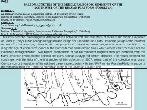 P 022 PALEOMAGNETISM OF THE MIDDLE PALEOZOIC SEDIMENTS