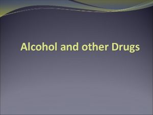 Alcohol and other Drugs Lesson 1 Alcohol Sequencing