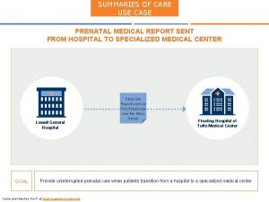 SUMMARIES OF CARE USE CASE PRENATAL MEDICAL REPORT