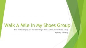 Walk A Mile In My Shoes Group Plan