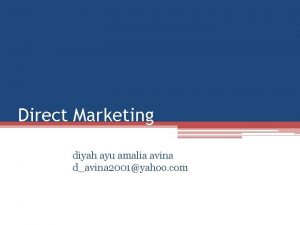 Direct Marketing diyah ayu amalia avina davina 2001yahoo