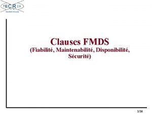 Clauses FMDS Fiabilit Maintenabilit Disponibilit Scurit 116 Clauses