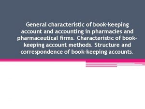 General characteristic of bookkeeping account and accounting in