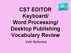 CST EDITOR Keyboard Word Processing Desktop Publishing Vocabulary