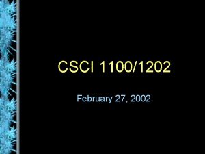 CSCI 11001202 February 27 2002 Writing Methods A