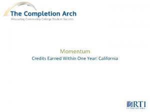 Momentum Credits Earned Within One Year California Credits