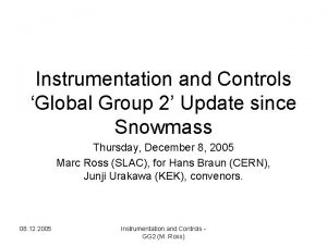 Instrumentation and Controls Global Group 2 Update since