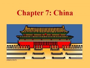 Chapter 7 China Lesson 1 Chinas First Civilizations