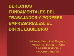 DERECHOS FUNDAMENTALES DEL TRABAJADOR Y PODERES EMPRESARIALES EL