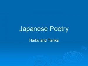 Japanese Poetry Haiku and Tanka Haiku Poetry Shortest
