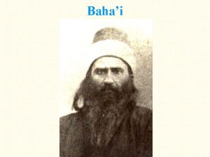 Bahai fdfdfdf Bahai Beliefs the abandonment of all