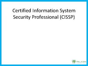 Certified Information System Security Professional CISSP 2 About