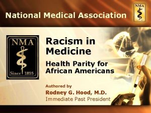 National Medical Association Racism in Medicine Health Parity