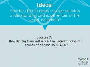 Ideas How far did big ideas change peoples