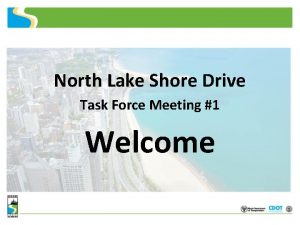North Lake Shore Drive Task Force Meeting 1