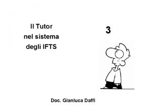 Il Tutor nel sistema degli IFTS Doc Gianluca
