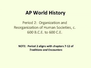 AP World History Period 2 Organization and Reorganization