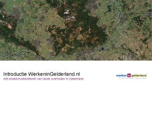Introductie Werkenin Gelderland nl Ht arbeidsmarktnetwerk van lokale