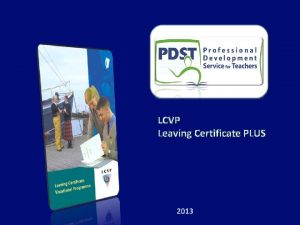 LCVP Leaving Certificate PLUS 2013 LEAVING CERTIFICATE VOCATIONAL