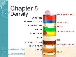 Chapter 8 Density http www youtube comwatc h